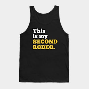 Sarcastic This Is My Second Rodeo Tank Top